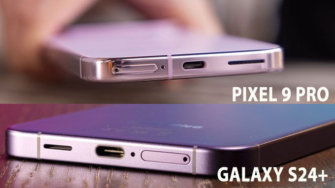 Nên mua Pixel 9 Pro cũ hay Galaxy S24 Plus cũ xét theo pin sạc