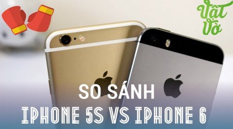 So sánh hiệu năng iPhone 5s và iPhone 6