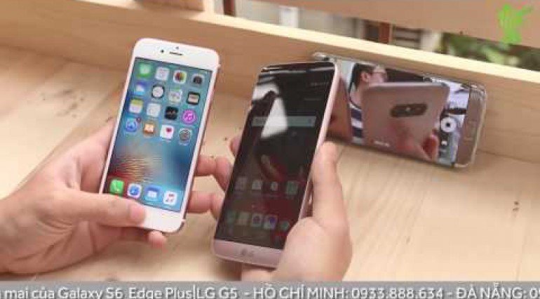 Vật Vờ So sánh vân tay của LG G5 với iPhone 6s và Galaxy S7 Edge